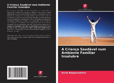 A Criança Saudável num Ambiente Familiar Insalubre