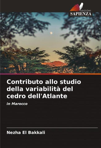 Contributo allo studio della variabilità del cedro dell'Atlante
