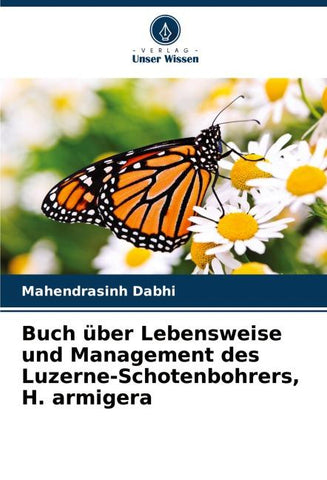 Buch über Lebensweise und Management des Luzerne-Schotenbohrers, H. armigera