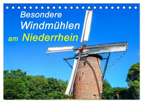 Besondere Windmühlen am Niederrhein (Tischkalender 2026 DIN A5 quer), CALVENDO Monatskalender