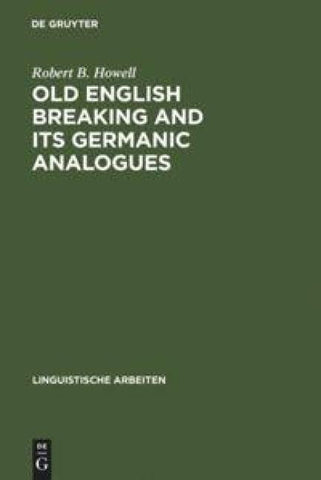Old English Breaking and its Germanic Analogues