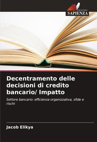 Decentramento delle decisioni di credito bancario/ Impatto