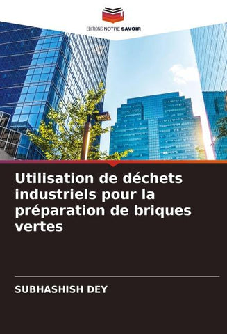 Utilisation de déchets industriels pour la préparation de briques vertes