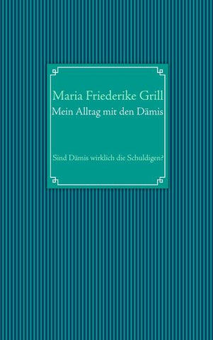 Mein Alltag mit den Dämis