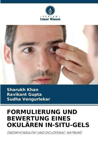 FORMULIERUNG UND BEWERTUNG EINES OKULÄREN IN-SITU-GELS