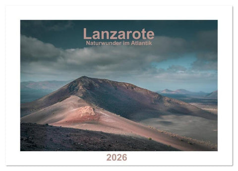 Lanzarote - Naturwunder im Atlantik (Wandkalender 2026 DIN A3 quer), CALVENDO Monatskalender