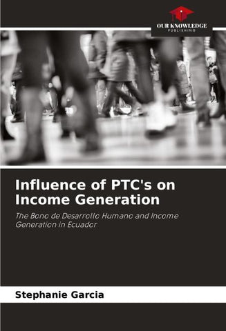 Influence of PTC's on Income Generation