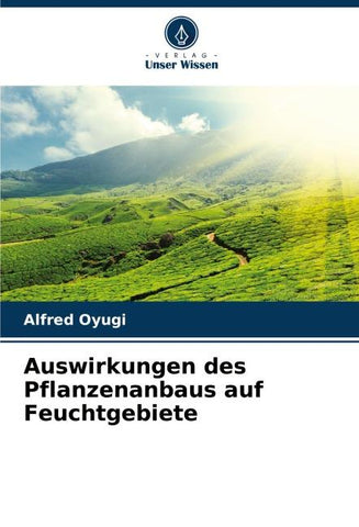 Auswirkungen des Pflanzenanbaus auf Feuchtgebiete