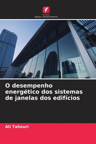 O desempenho energético dos sistemas de janelas dos edifícios