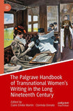 The Palgrave Handbook of Transnational Women’s Writing in the Long Nineteenth Century