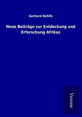 Neue Beiträge zur Entdeckung und Erforschung Afrikas