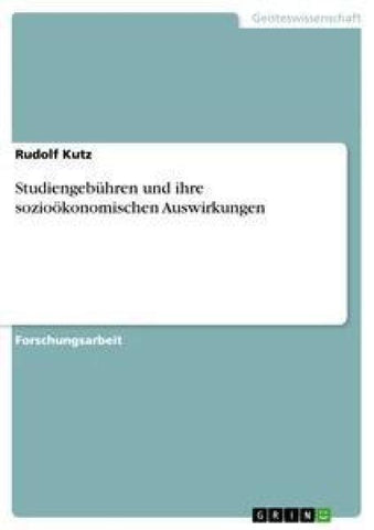 Studiengebühren und ihre sozioökonomischen Auswirkungen
