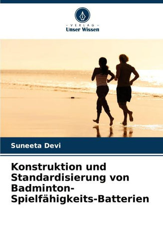 Konstruktion und Standardisierung von Badminton-Spielfähigkeits-Batterien
