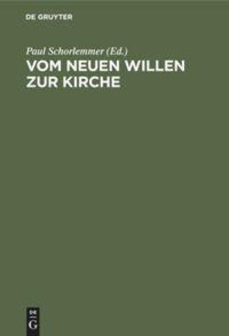 Vom neuen Willen zur Kirche
