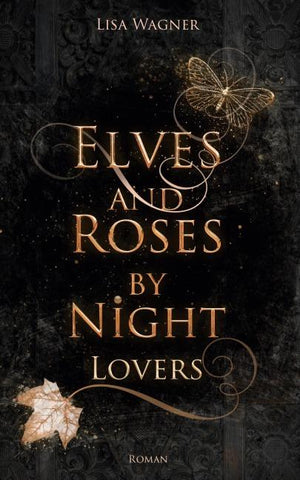 Elves and Roses by Night: Lovers