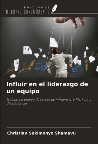 Influir en el liderazgo de un equipo