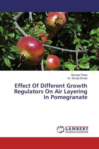 Effect Of Different Growth Regulators On Air Layering In Pomegranate