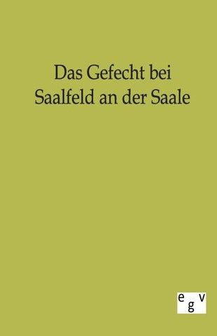 Das Gefecht bei Saalfeld an der Saale