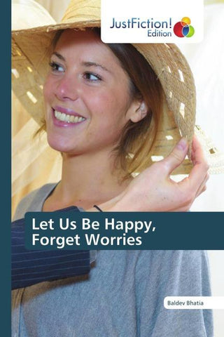 Let Us Be Happy, Forget Worries