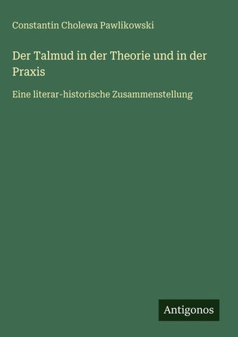 Der Talmud in der Theorie und in der Praxis