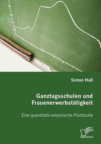 Ganztagsschulen und Frauenerwerbstätigkeit