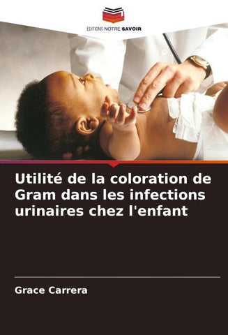 Utilité de la coloration de Gram dans les infections urinaires chez l'enfant