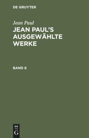 Jean Paul’s ausgewählte Werke. Band 6