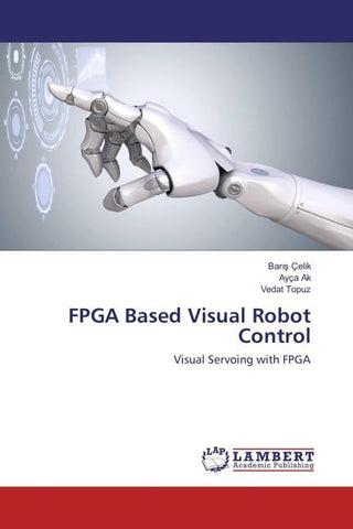FPGA Based Visual Robot Control