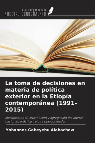 La toma de decisiones en materia de política exterior en la Etiopía contemporánea (1991-2015)