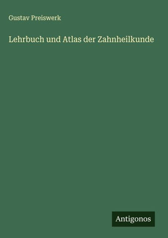 Lehrbuch und Atlas der Zahnheilkunde