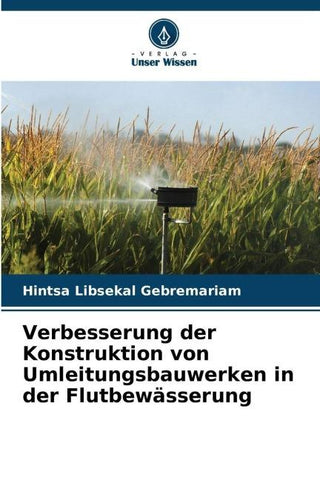 Verbesserung der Konstruktion von Umleitungsbauwerken in der Flutbewässerung
