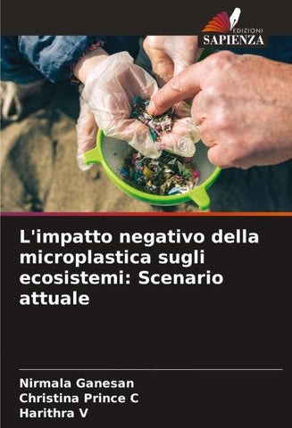 L'impatto negativo della microplastica sugli ecosistemi: Scenario attuale