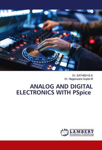 ANALOG AND DIGITAL ELECTRONICS WITH PSpice