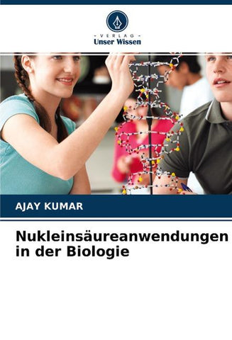 Nukleinsäureanwendungen in der Biologie