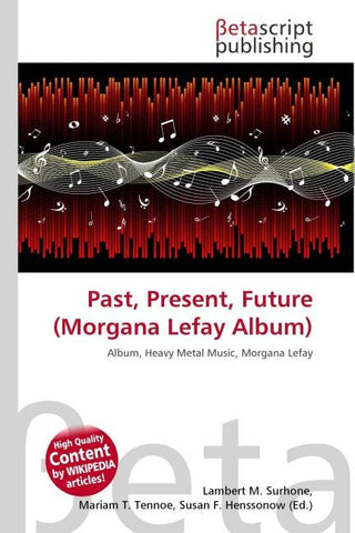 Past, Present, Future (Morgana Lefay Album)