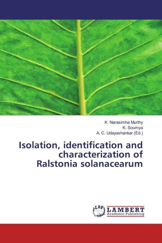 Isolation, identification and characterization of Ralstonia solanacearum