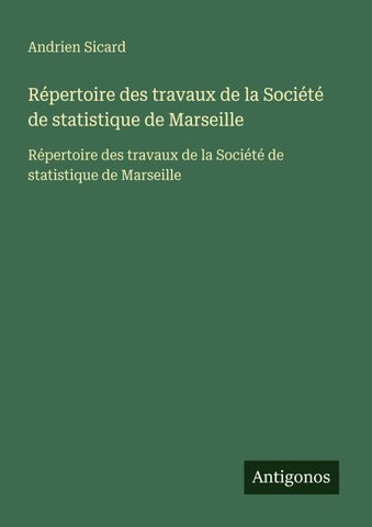 Répertoire des travaux de la Société de statistique de Marseille