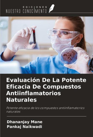 Evaluación De La Potente Eficacia De Compuestos Antiinflamatorios Naturales