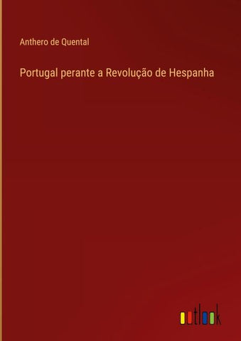 Portugal perante a Revolução de Hespanha