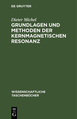 Grundlagen und Methoden der kernmagnetischen Resonanz
