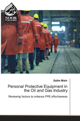 Personal Protective Equipment in the Oil and Gas Industry