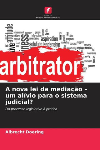 A nova lei da mediação - um alívio para o sistema judicial?