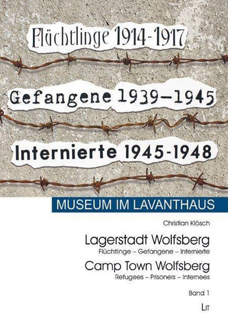 Lagerstadt Wolfsberg / Camp Town Wolfsberg