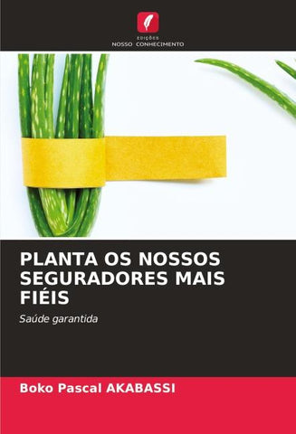 PLANTA OS NOSSOS SEGURADORES MAIS FIÉIS