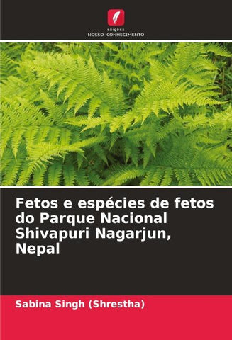 Fetos e espécies de fetos do Parque Nacional Shivapuri Nagarjun, Nepal