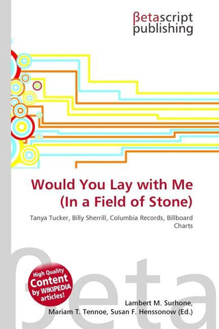 Would You Lay with Me (In a Field of Stone)