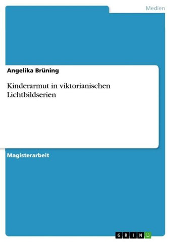 Kinderarmut in viktorianischen Lichtbildserien