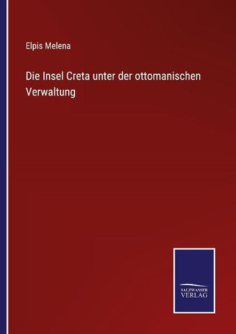 Die Insel Creta unter der ottomanischen Verwaltung