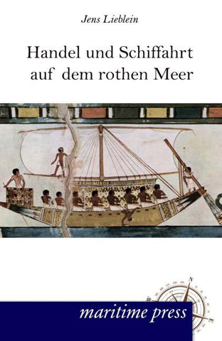 Handel und Schiffahrt auf dem rothen Meer
