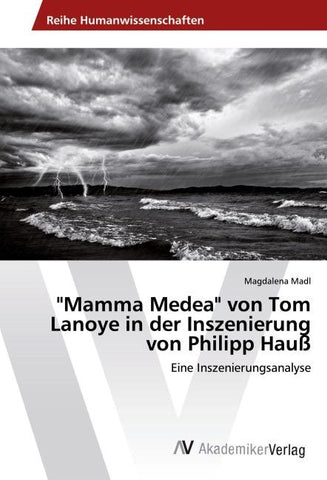 "Mamma Medea" von Tom Lanoye in der Inszenierung von Philipp Hauß